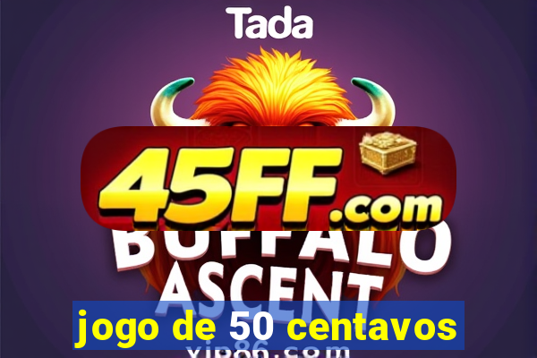 jogo de 50 centavos